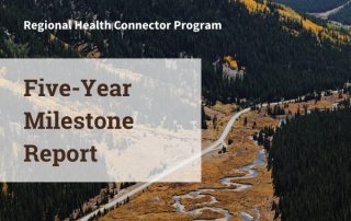 Regional Health Connector Program Five-Year Milestone Report 2021