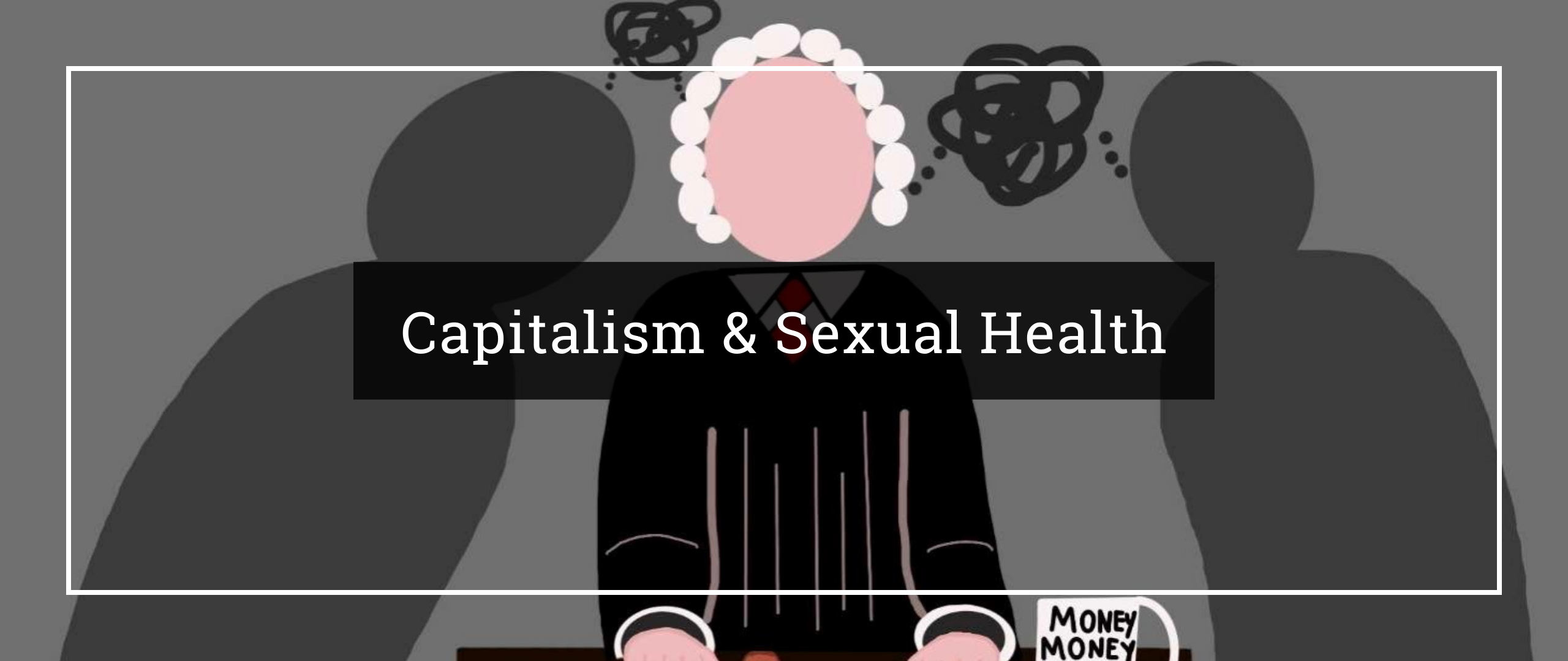 Capitalism and Sexual Health