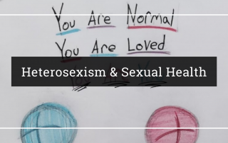 Heterosexism and Sexual Health