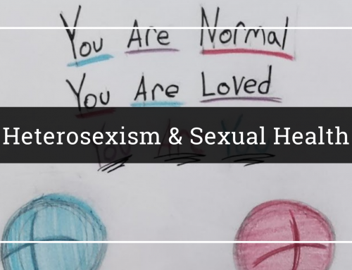 Heterosexism & Sexual Health