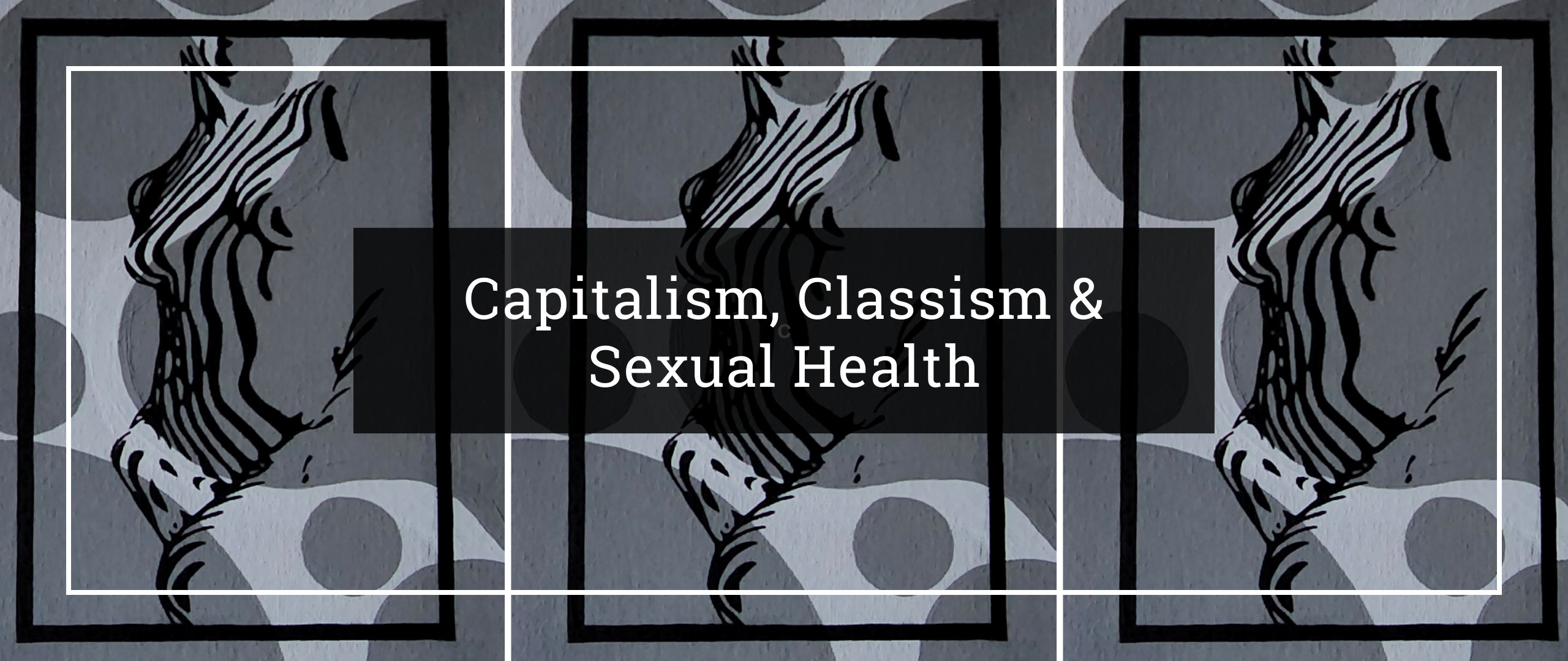 Capitalism, Classism, and Sexual Health